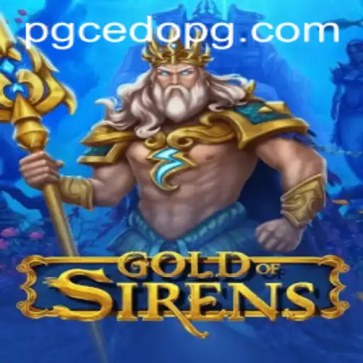 Unlocking the Mysteries of GoldofSirens: An In-depth Exploration